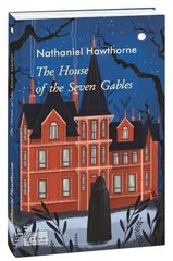 Обкладинка книги The House of the Seven Gables. Nathaniel Hawthorne Hawthorne N., 978-966-03-9598-5,   54 zł