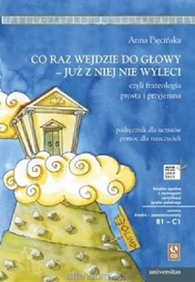 Okładka książki Co raz wejdzie do głowy- już z niej... B1/C1 Anna Pięcińska, 9788324226252,   66 zł