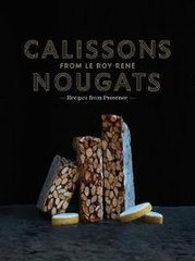 Okładka książki Calissons Nougats from Le Roy Rene , 9781419750748,