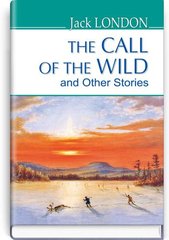 Okładka książki The Call of the Wild and Other Stories. Jack London Лондон Джек, 978-617-07-0684-3,   38 zł