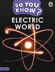 Обкладинка книги Do You Know? Level 3 Electric World , 9780241559437,