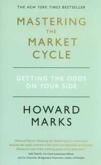 Обкладинка книги Mastering The Market Cycle. Marks Howard Marks Howard, 9781473695689,