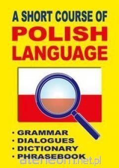Обкладинка книги A short course of Polish language Jacek Gordon, 9788389635891,   53 zł