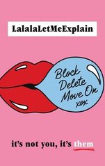 Okładka książki Block, Delete, Move On. LalalaLetMeExplain LalalaLetMeExplain, 9781787635234,
