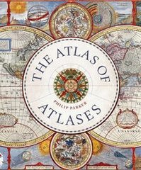 Обкладинка книги The Atlas of Atlases. Philip Parker Philip Parker, 9780711268050,