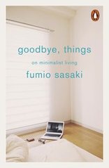 Okładka książki Goodbye Things. Fumio Sasaki Fumio Sasaki, 9780141986388,