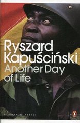 Okładka książki Another Day of Life. Ryszard Kapuściński Ryszard Kapuściński, 9780141186788,