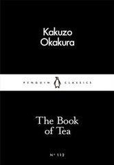 Okładka książki The Book of Tea 112. Kakuzo Okakura Kakuzo Okakura, 9780241251355,