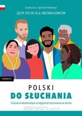 Обкладинка книги Polski do słuchania. Ćwiczenia. Poziom B1 Dorota Gruza, 9788395620201,   87 zł