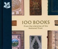 Okładka książki 100 Books from the Libraries of the National Trust , 9780707804644,