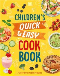 Okładka książki Children's Quick & Easy Cookbook. Angela Wilkes Angela Wilkes, 9780241598122,
