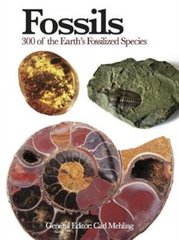 Okładka książki Fossils : 300 of the Earth's Fossilized Species. Carl Mehling Carl Mehling, 9781782742586,