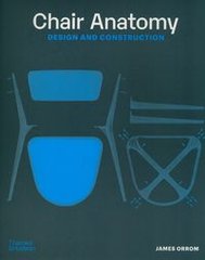 Okładka książki Chair Anatomy: Design and Construction. James Orrom James Orrom, 9780500297025,