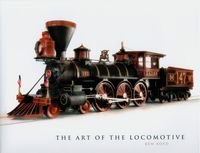 Okładka książki Art of the Locomotive. Ken Boyd Ken Boyd, 9780760346914,