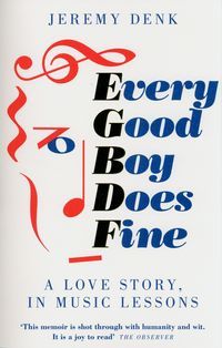 Обкладинка книги Every Good Boy Does Fine. Jeremy Denk Jeremy Denk, 9781447294795,