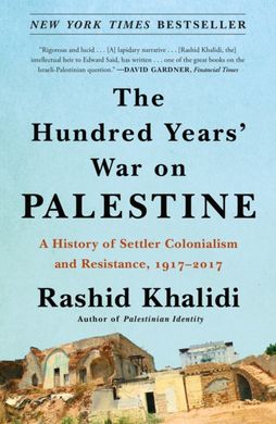 Okładka książki The Hundred Years' War on Palestine. Rashid Khalidi Rashid Khalidi, 9781250787651,   87 zł