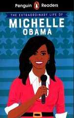 Обкладинка книги Penguin Reader Level 3 The Extraordinary Life of Michelle Obama , 9780241447383,   28 zł