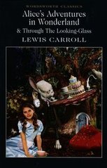 Okładka książki Alice's Adventures in Wonderland & Through The Looking-Glass. Lewis Carroll Lewis Carroll, 9781853260025,   19 zł