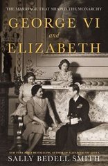 Okładka książki George VI and Elizabeth. Sally Bedell Smith Sally Bedell Smith, 9780241638224,