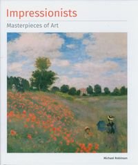 Okładka książki Impressionists Masterpieces of Art.. Michael Robinson Michael Robinson, 9781786641755,