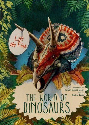 Okładka książki Lift-the-flap The world of Dinosaurs. Cristina Banfi Banfi Cristina, 9788854414594,   66 zł