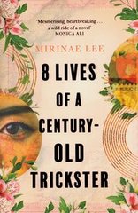 Okładka książki 8 Lives of a Century-Old Trickster. Mirinae Lee Mirinae Lee, 9780349016757,