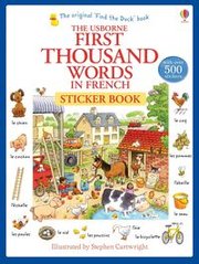 Okładka książki First Thousand Words in French Sticker Book. Heather Amery Heather Amery, 9781409580225,   50 zł