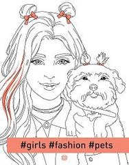 Okładka książki #girls#fashion#pets. Валерія Железнова Валерія Железнова, 9786177853915,   32 zł