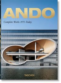 Обкладинка книги Ando 40th Anniversary Edition Complete Works 1975 - Today. Philip Jodidio Philip Jodidio, 9783836565868,
