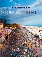 Обкладинка книги Day to Night. Stephen Wilkes Stephen Wilkes, 9783836592574,   254 zł