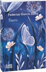 Okładka książki Teatro (Театр). Federico García Lorca Фредеріко Ґарсія Лорка, 978-966-03-9860-3,   52 zł