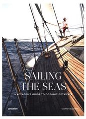Okładka książki Sailing the Seas A Voyager's Guide to Oceanic Getaways , 9783899559972,