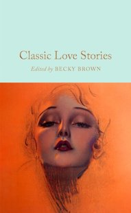 Okładka książki Classic Love Stories. Becky Brown Becky Brown, 9781035014903,   57 zł