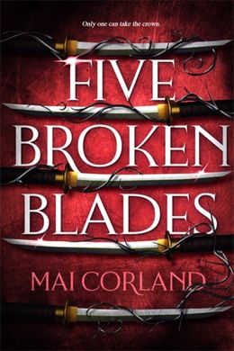 Обкладинка книги Five Broken Blades. Mai Corland Mai Corland, 9781804186596,   63 zł