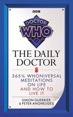 Okładka książki Doctor Who The Daily Doctor. Simon Guerrier Simon Guerrier, 9781785947988,