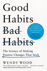 Okładka książki Good Habits, Bad Habits. Wendy Wood Wendy Wood, 9781509864768,