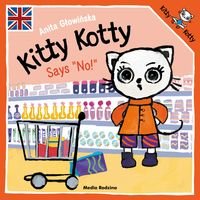 Okładka książki Kitty Kotty Says No!. Anita Głowińska Anita Głowińska, 9788382652338,