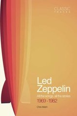 Okładka książki Classic Tracks Led Zeppelin All the songs, all the stories 1969-1982. Chris Welch Chris Welch, 9781787390683,