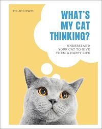 Okładka książki What's My Cat Thinking?. Jo Lewis Jo Lewis, 9780241500934,   129 zł