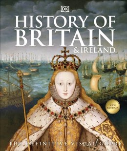 Okładka książki History of Britain and Ireland. The Definitive Visual Guide , 9780241364406,   176 zł