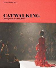 Okładka książki Catwalking Photographs by Chris Moore , 9781786270634,