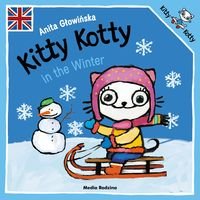 Okładka książki Kitty Kotty in the Winter. Anita Głowińska Anita Głowińska, 9788382652376,