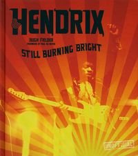Okładka książki Jimi Hendrix Still burning bright. Hugh Fielder Hugh Fielder, 9781839642203,