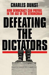 Okładka książki Defeating the Dictators. Charles Dunst Charles Dunst, 9781399704441,