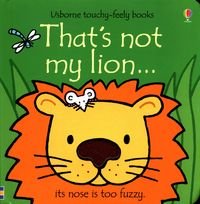 Okładka książki That's not my lion... its nose is too fuzzy , 9781474959032,