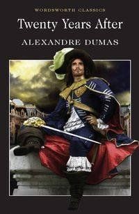 Okładka książki Twenty Years After. Alexandre Dumas Alexandre Dumas, 9781840221633,   27 zł