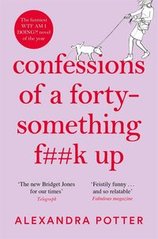 Okładka książki Confessions of a Forty-Something F**k Up. Alexandra Potter Alexandra Potter, 9781529022803,