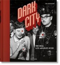 Обкладинка книги Dark City The Real Los Angeles Noir , 9783836560764,