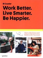 Okładka książki Work Better. Live Smarter. Be Happier Start a Business and Build a Life You Love. Jeff Taylor Jeff Taylor, 9783899558562,