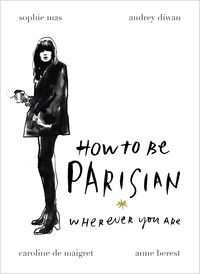 Обкладинка книги How To Be Parisian. Anne Berest Anne Berest, 9780091958091,
